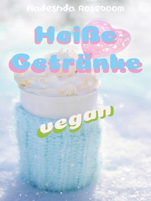 cover image of Heiße Getränke vegan